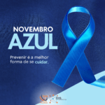 Novembro Azul: Juntos na Luta Contra o Câncer de Próstata!