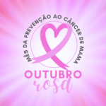 Outubro Rosa: Juntos pela Prevenção do Câncer de Mama